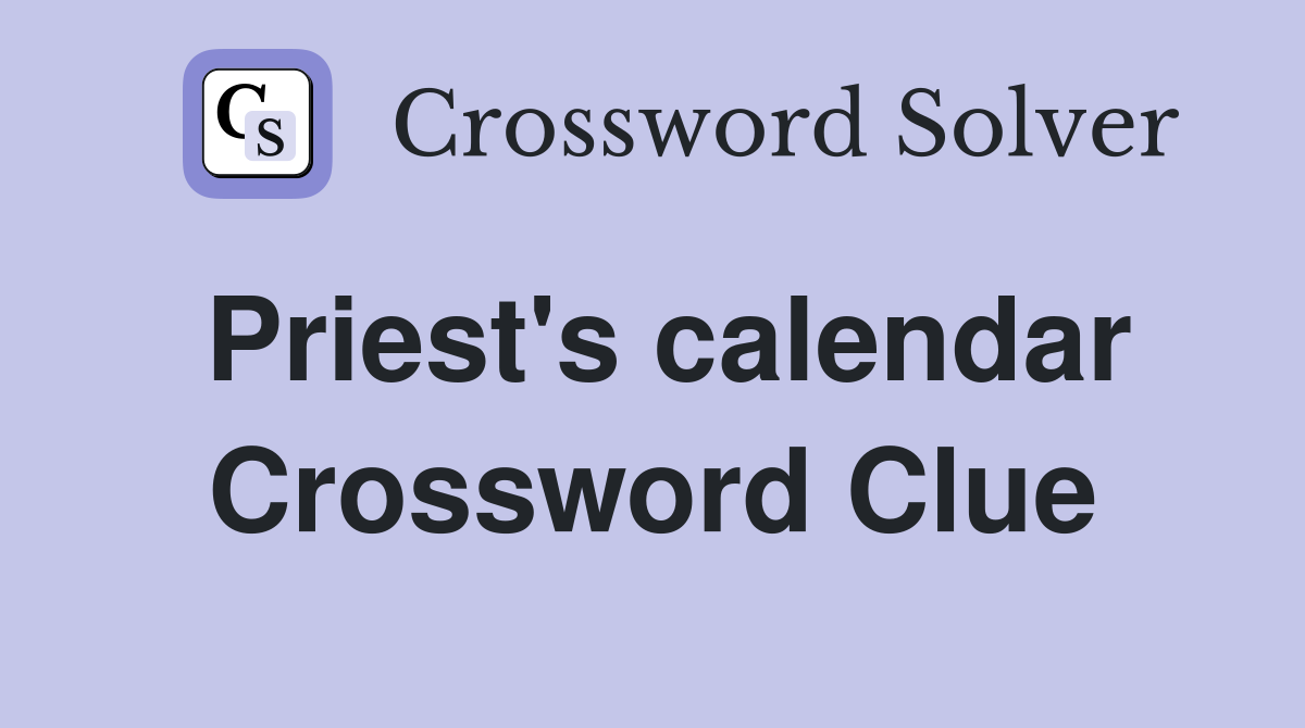 Priest's calendar Crossword Clue