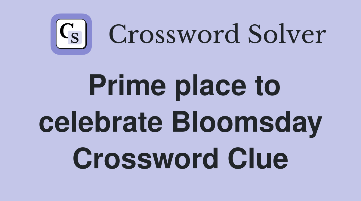 Prime place to celebrate Bloomsday Crossword Clue