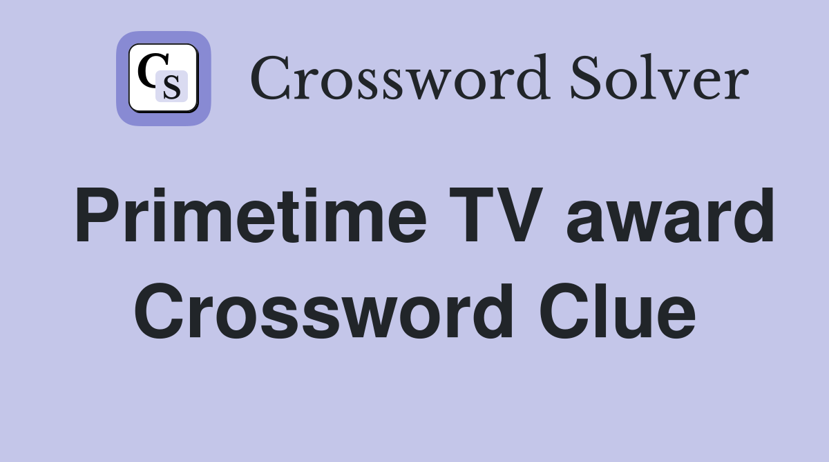 Primetime TV award Crossword Clue