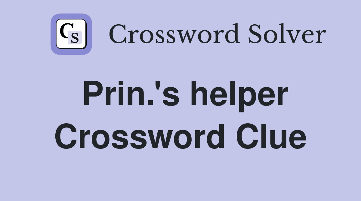 Prin.'s helper Crossword Clue