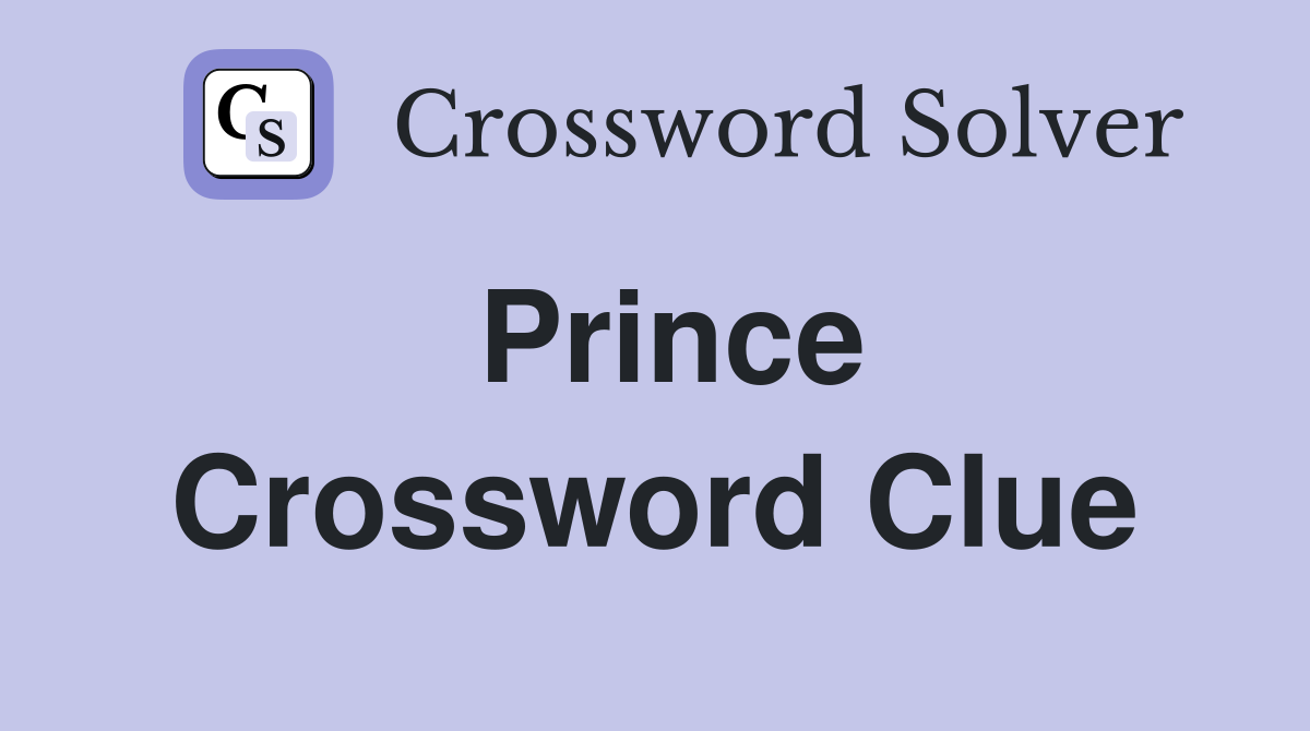 Prince Crossword Clue