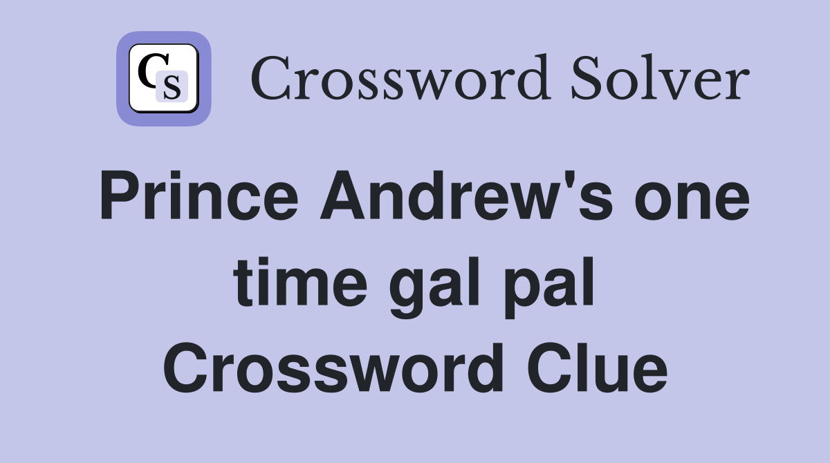 Prince Andrew's one time gal pal Crossword Clue