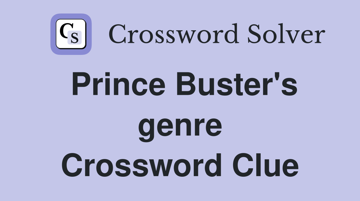 Prince Buster's genre Crossword Clue
