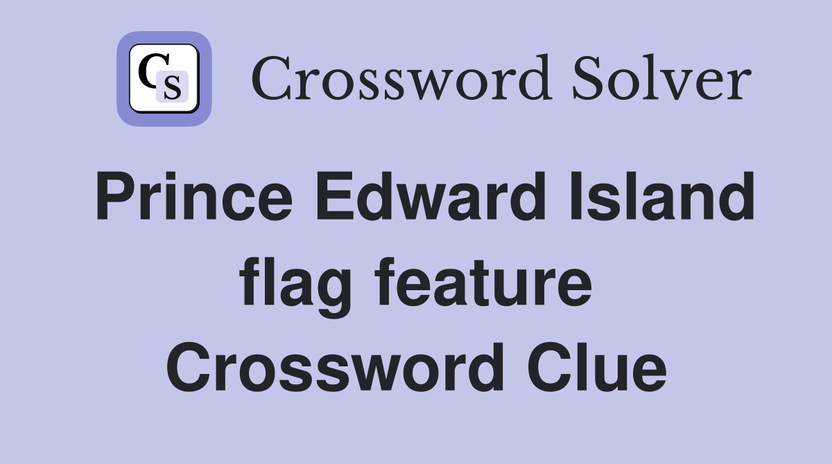 Prince Edward Island flag feature Crossword Clue