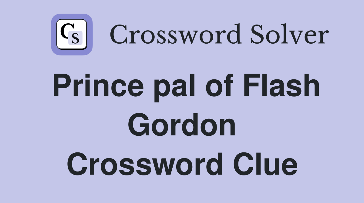 Prince pal of Flash Gordon Crossword Clue
