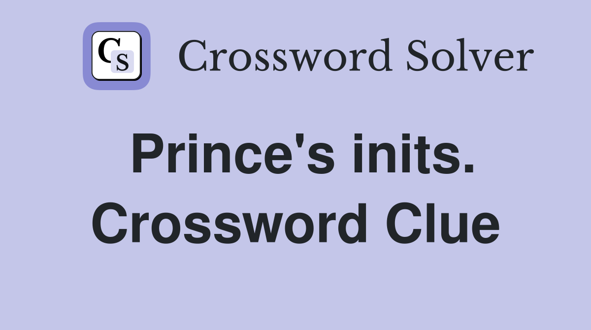 Prince's inits. Crossword Clue