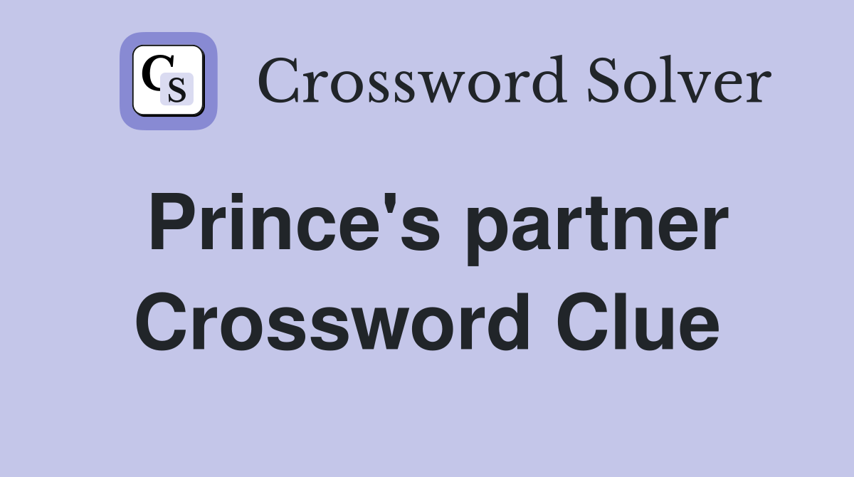 Prince's partner Crossword Clue
