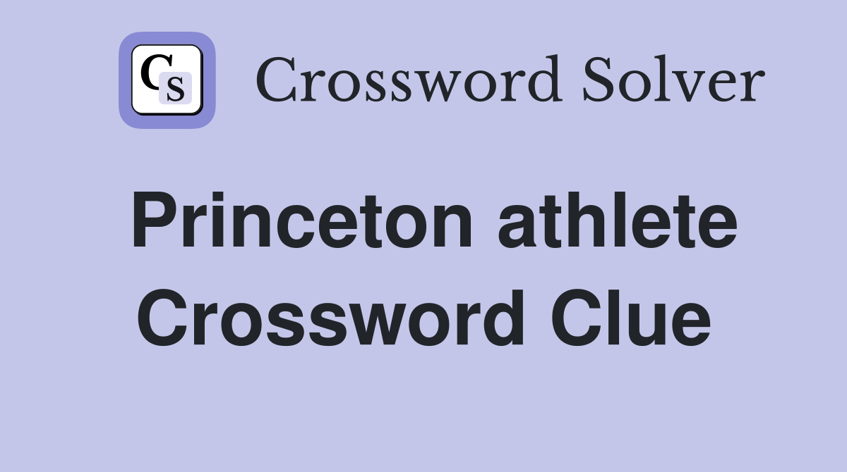 Princeton athlete Crossword Clue