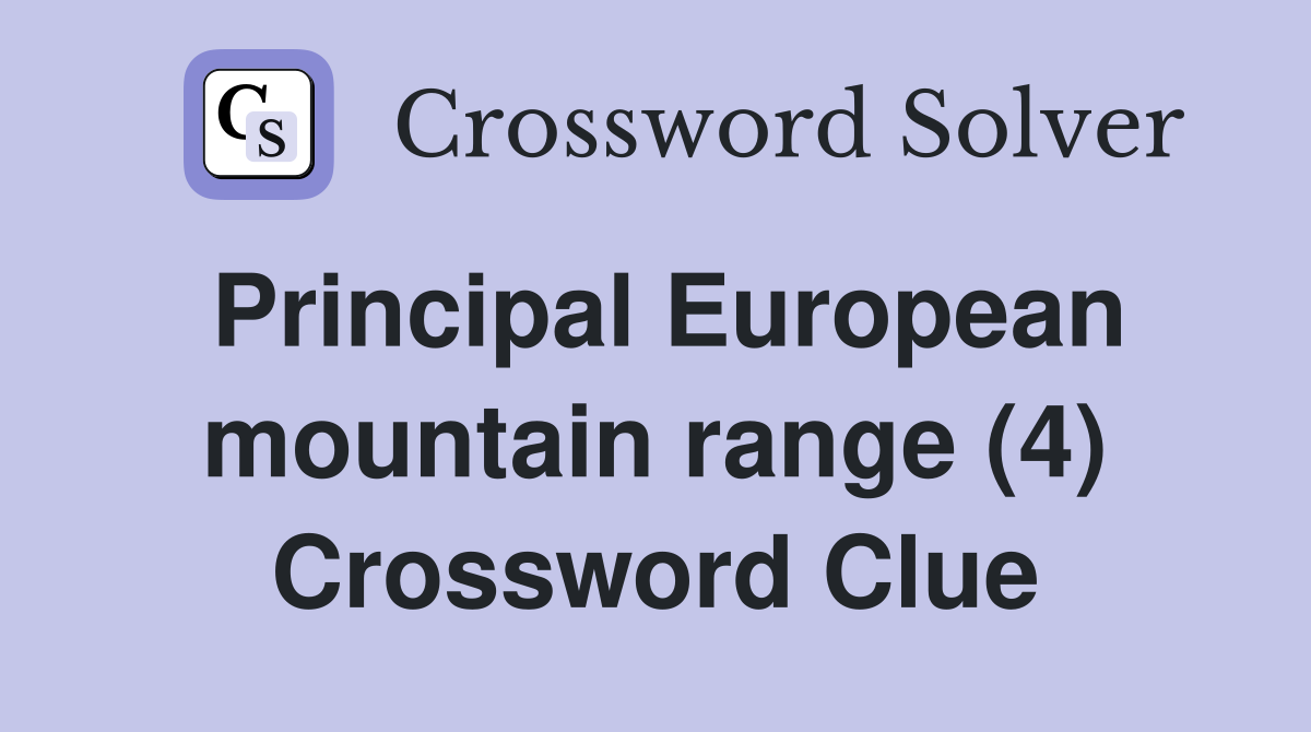 Principal European mountain range (4) Crossword Clue