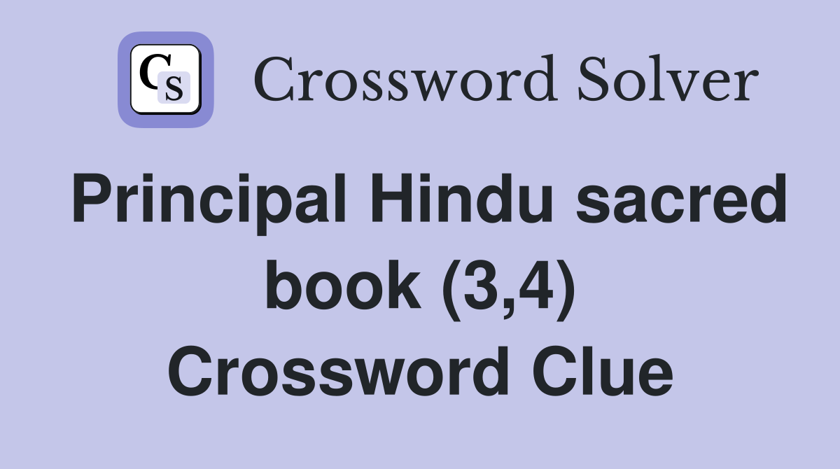 Principal Hindu sacred book (3,4) Crossword Clue