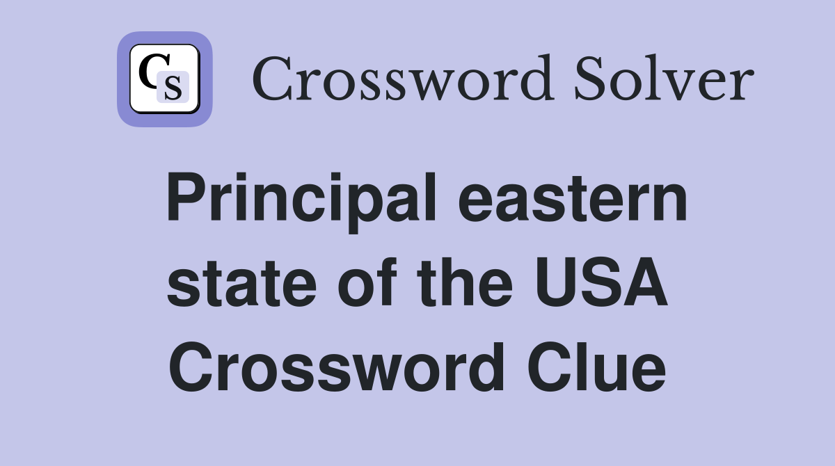 Principal eastern state of the USA Crossword Clue