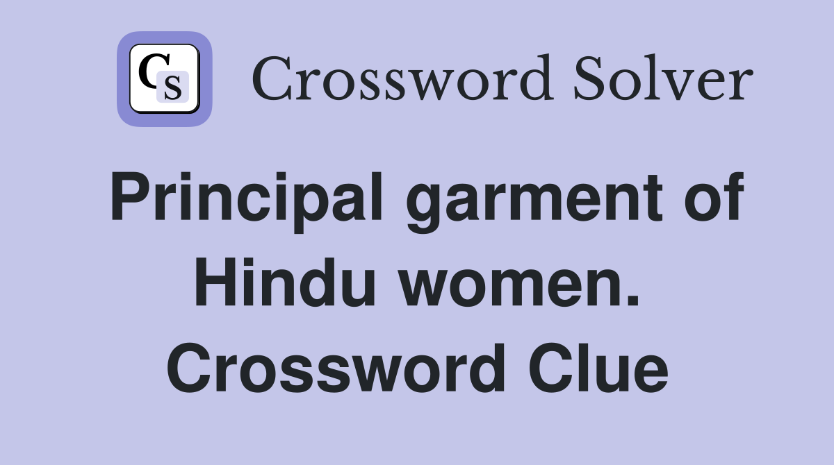 Principal garment of Hindu women. Crossword Clue
