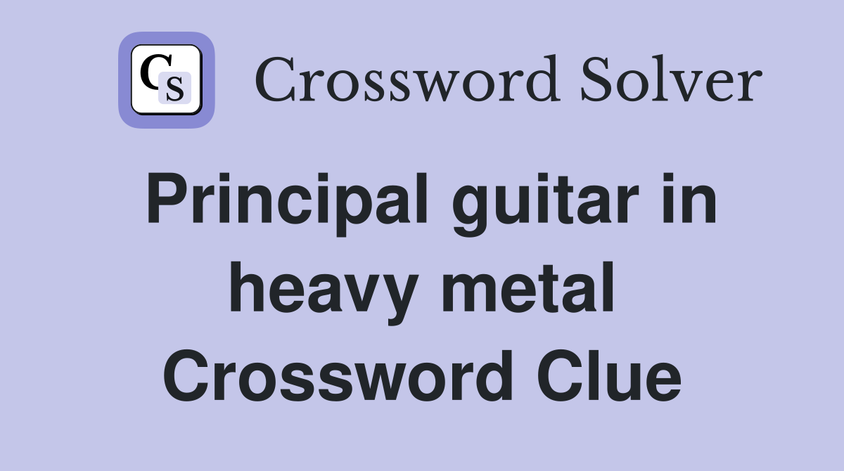 Principal guitar in heavy metal Crossword Clue