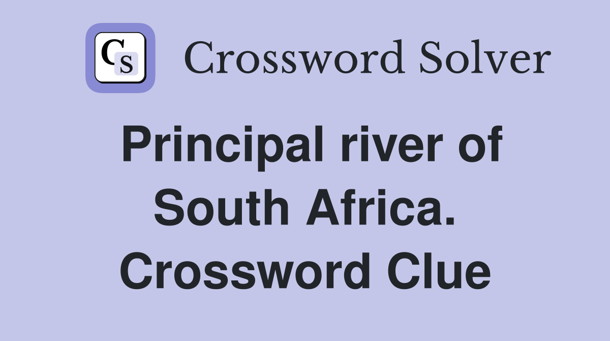 Principal river of South Africa. Crossword Clue