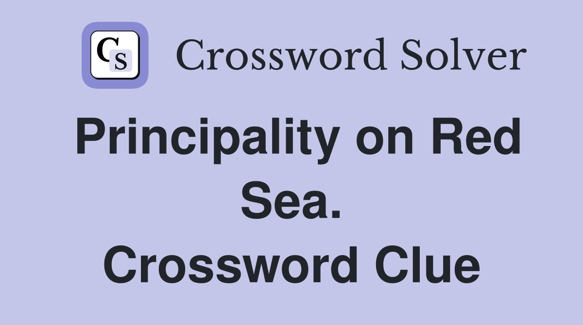Principality on Red Sea. Crossword Clue