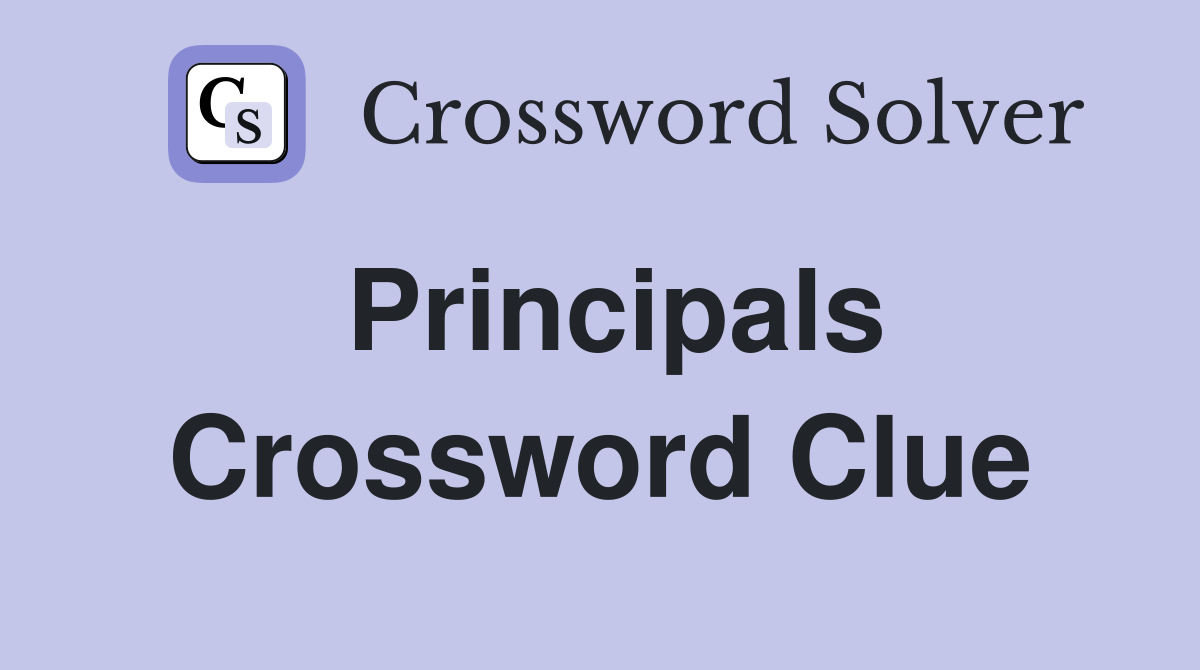 Principals Crossword Clue