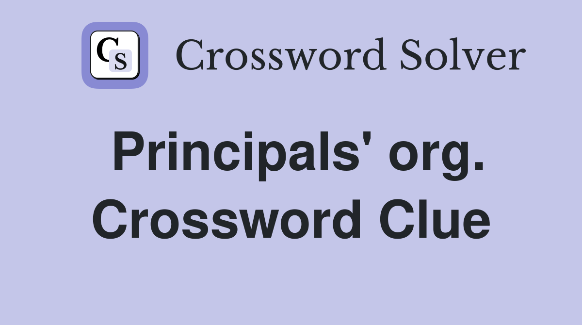 Principals' org. Crossword Clue