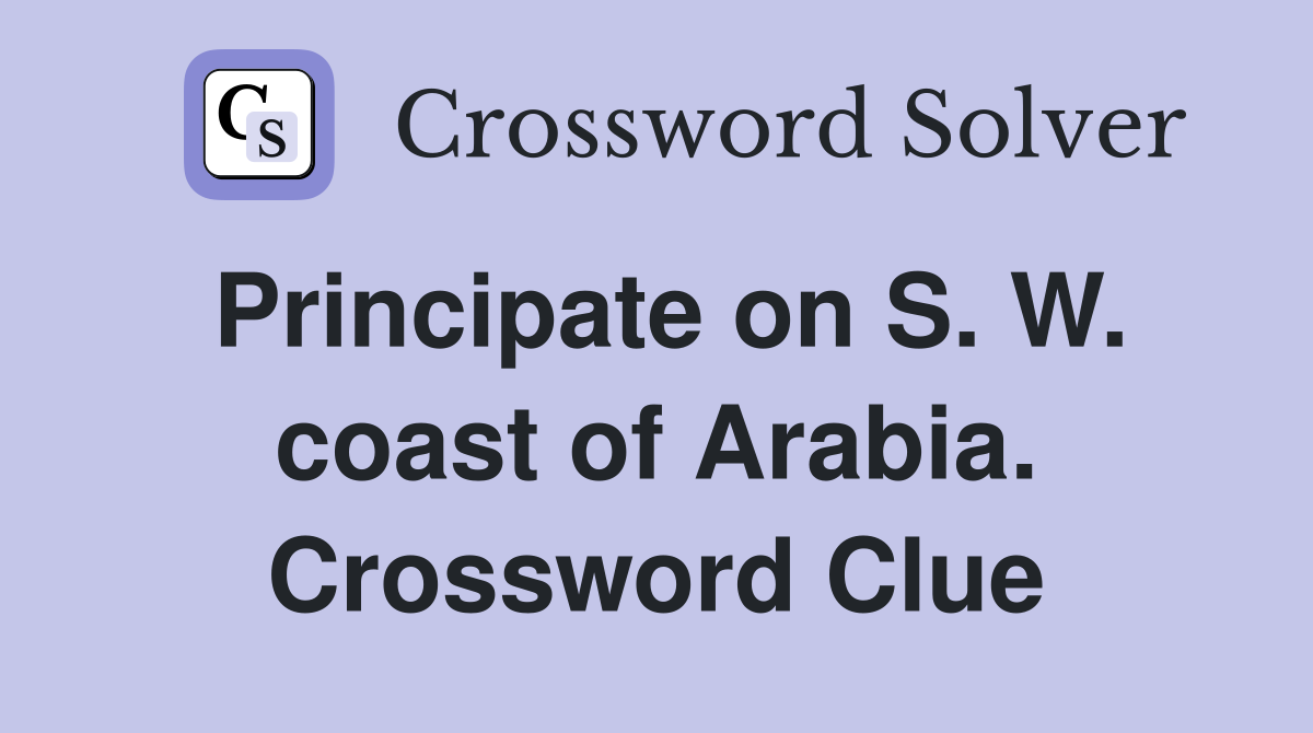 Principate on S. W. coast of Arabia. Crossword Clue
