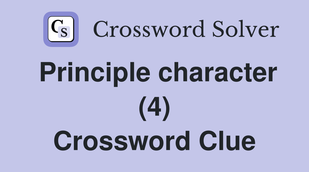 Principle character (4) Crossword Clue