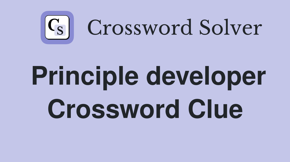 Principle developer Crossword Clue