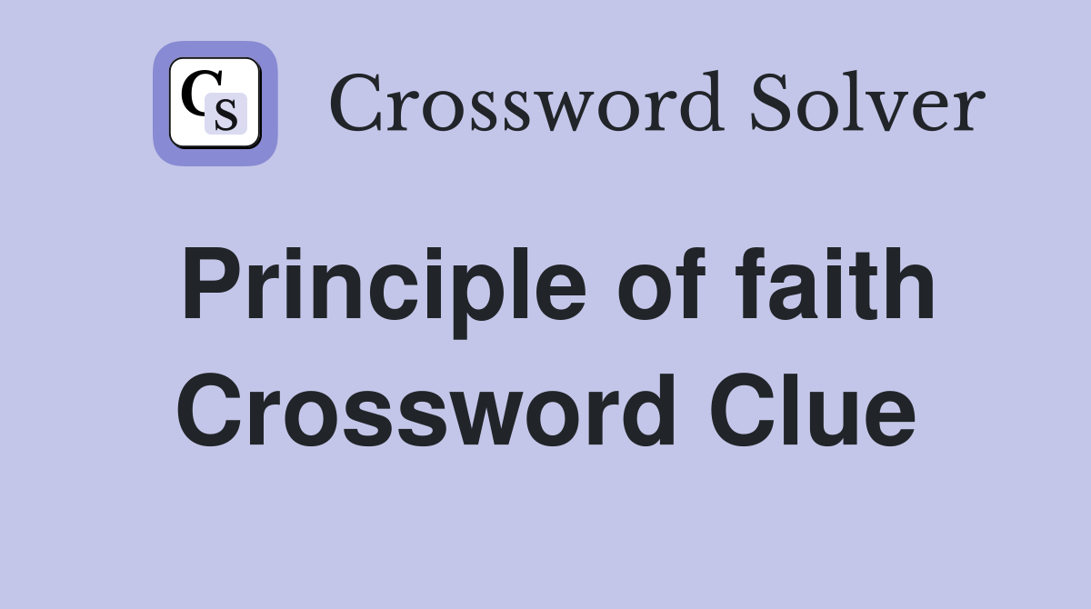 Principle of faith Crossword Clue