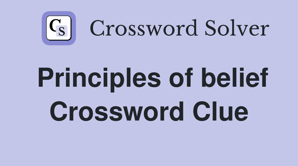 Principles of belief Crossword Clue