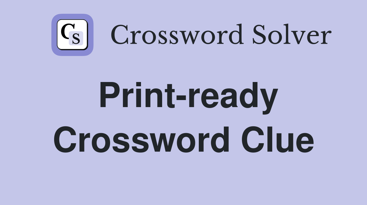 Print-ready Crossword Clue