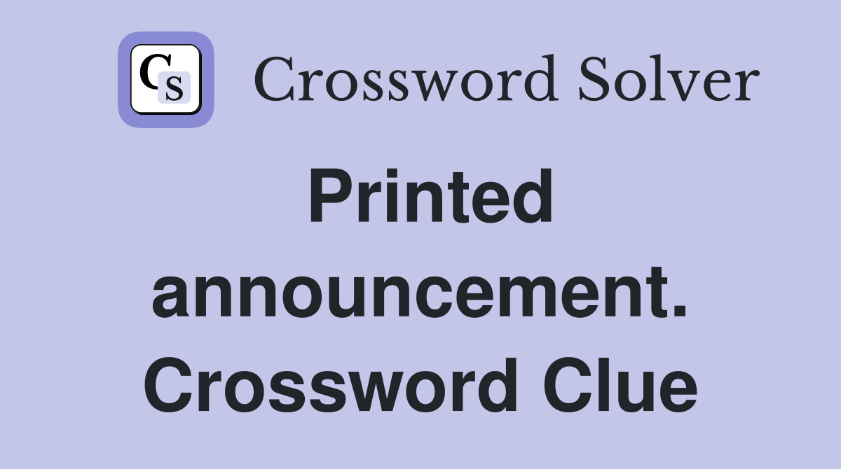 Printed announcement. Crossword Clue