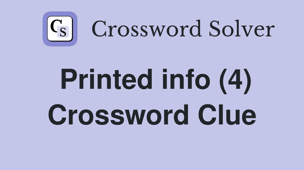 Printed info (4) Crossword Clue