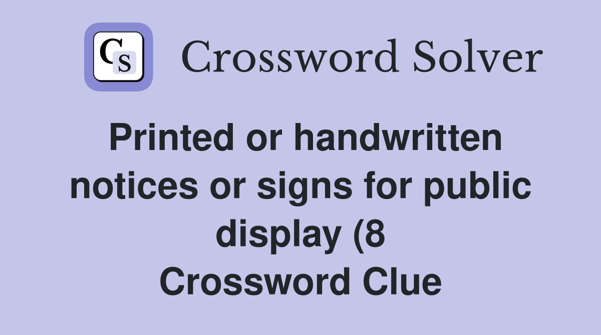 Printed or handwritten notices or signs for public display (8 Printed or handwritten notices or signs for public display (8