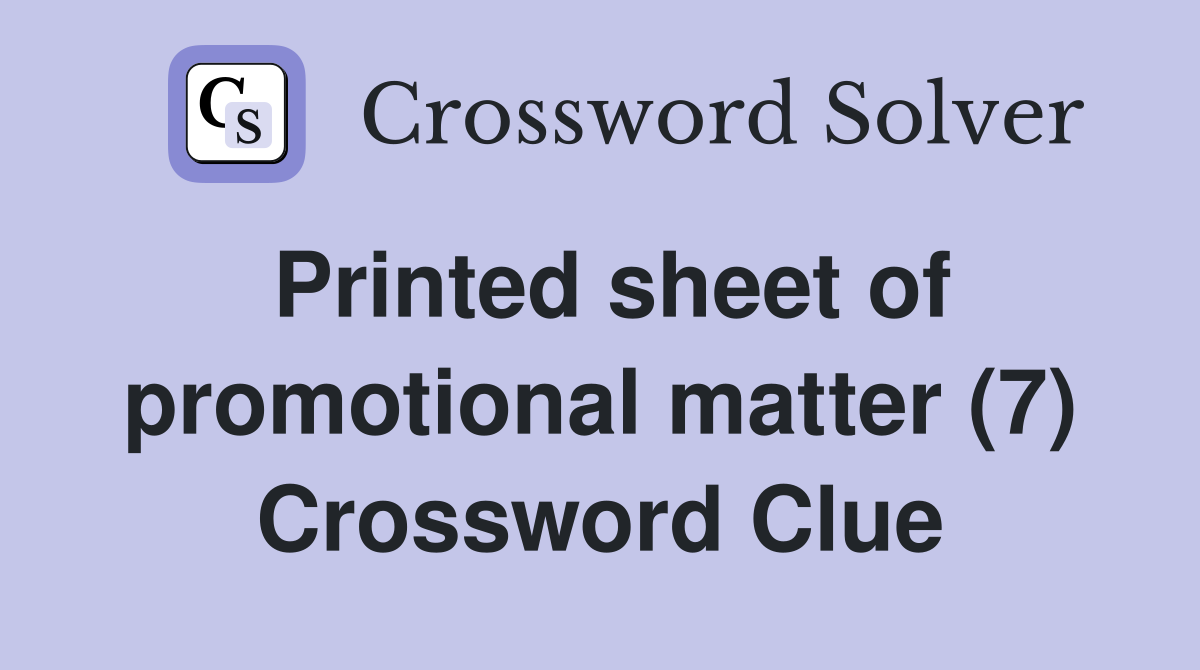 Printed sheet of promotional matter (7) Crossword Clue