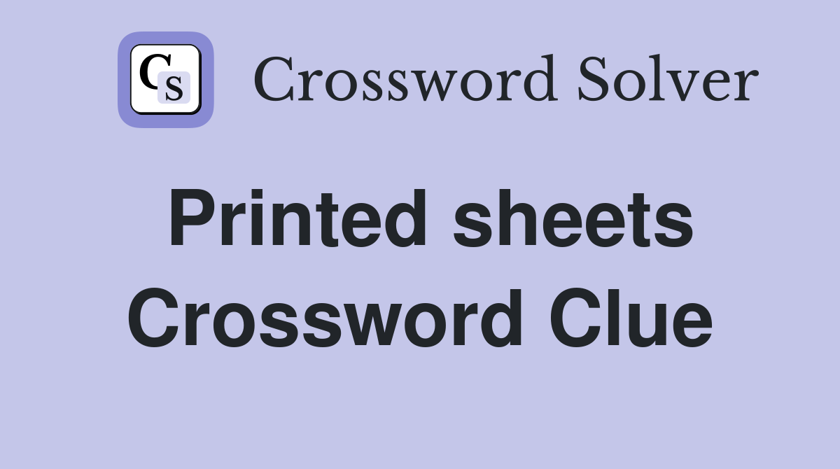 Printed sheets Crossword Clue