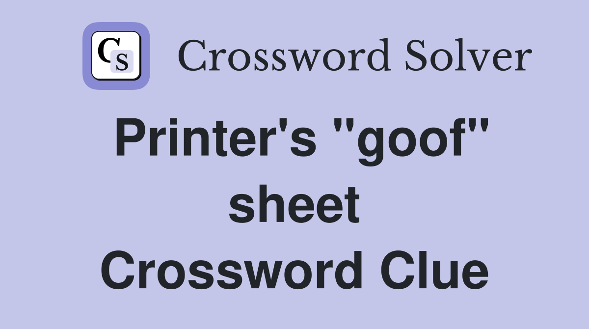 Printer's "goof" sheet Crossword Clue