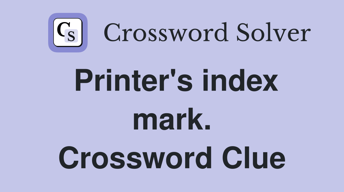 Printer's index mark. Crossword Clue