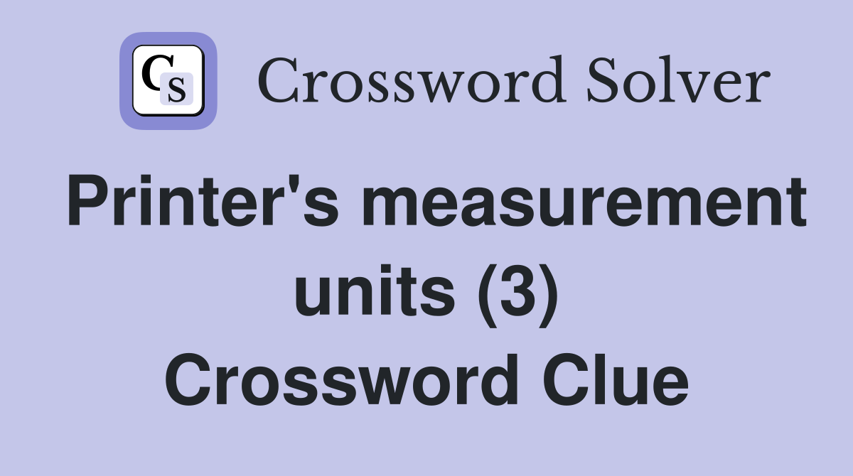 Printer's measurement units (3) Crossword Clue