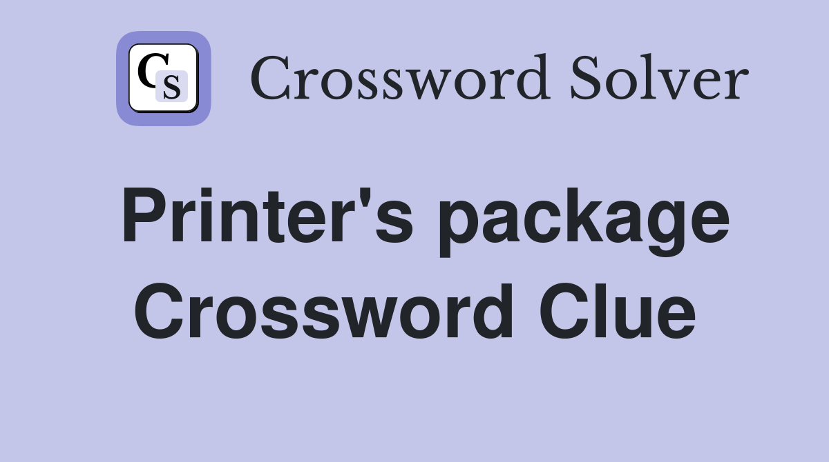 Printer's package Crossword Clue