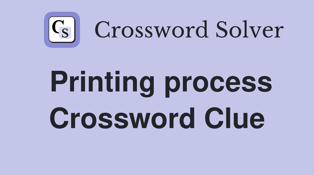 Printing process Crossword Clue
