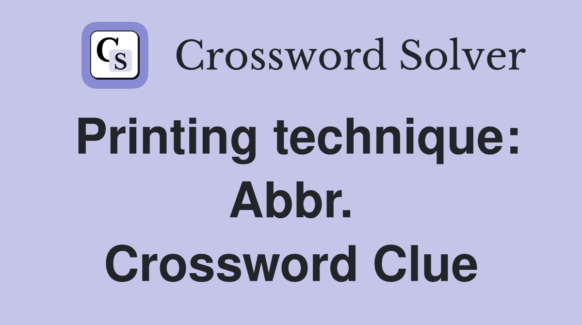 Printing technique: Abbr. Crossword Clue