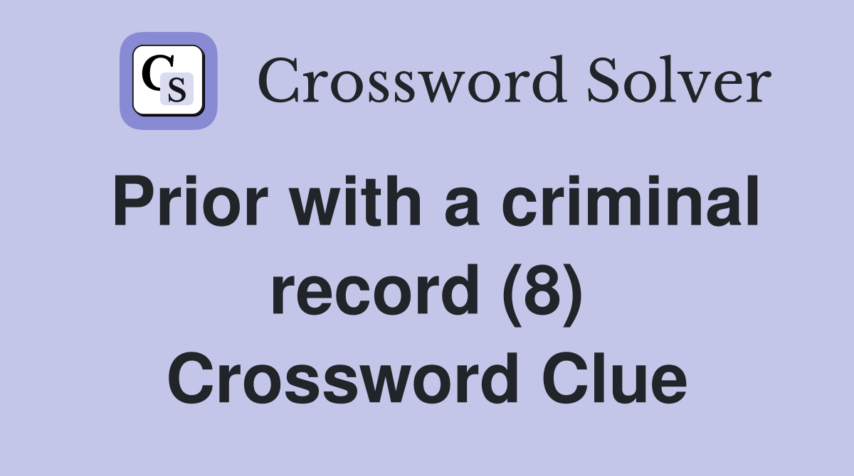 Prior with a criminal record (8) Crossword Clue