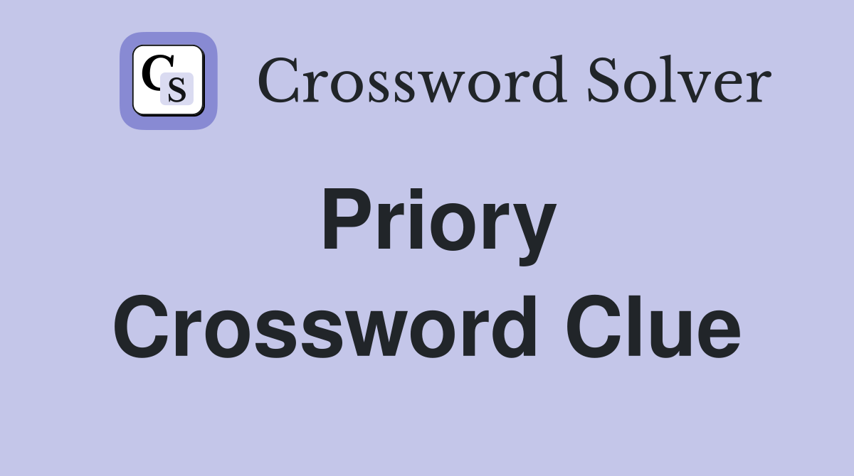 Priory Crossword Clue