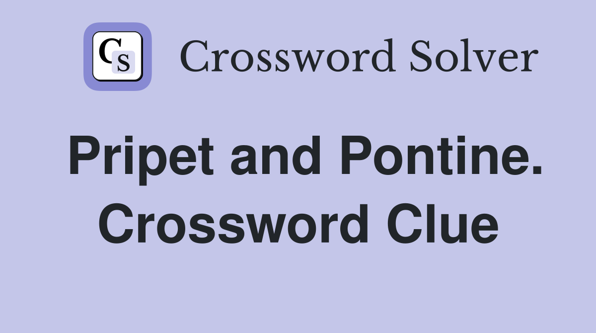 Pripet and Pontine. Crossword Clue
