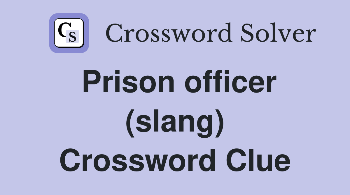 Prison officer (slang) Crossword Clue