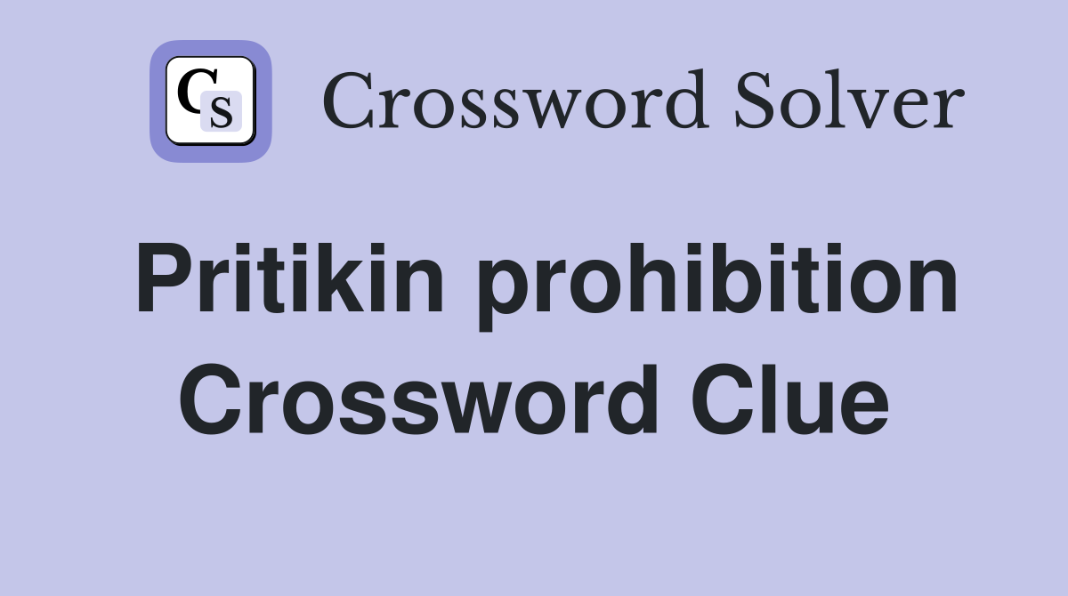 Pritikin prohibition Crossword Clue