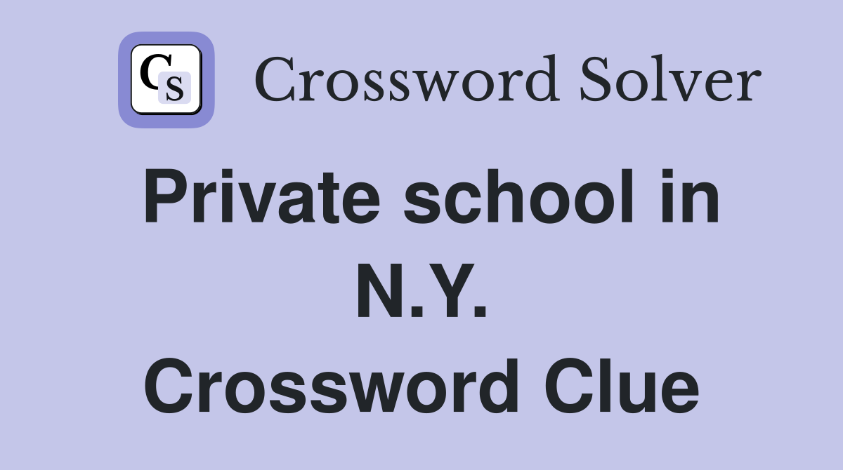 Private school in N.Y. Crossword Clue