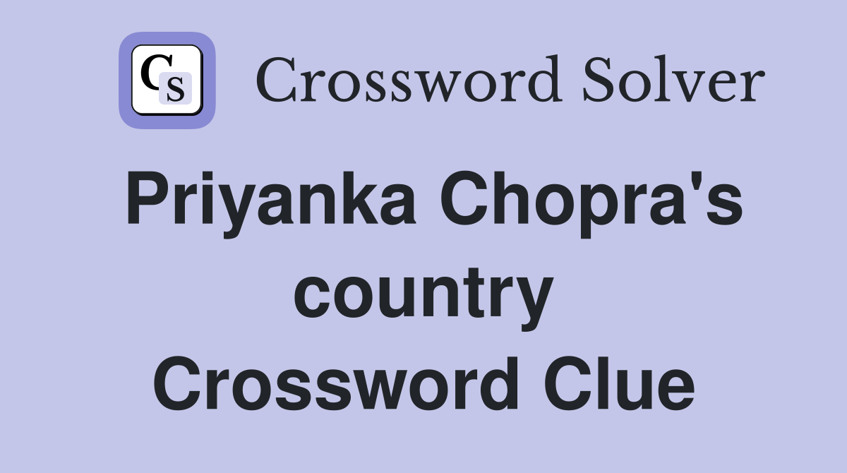 Priyanka Chopra's country Crossword Clue