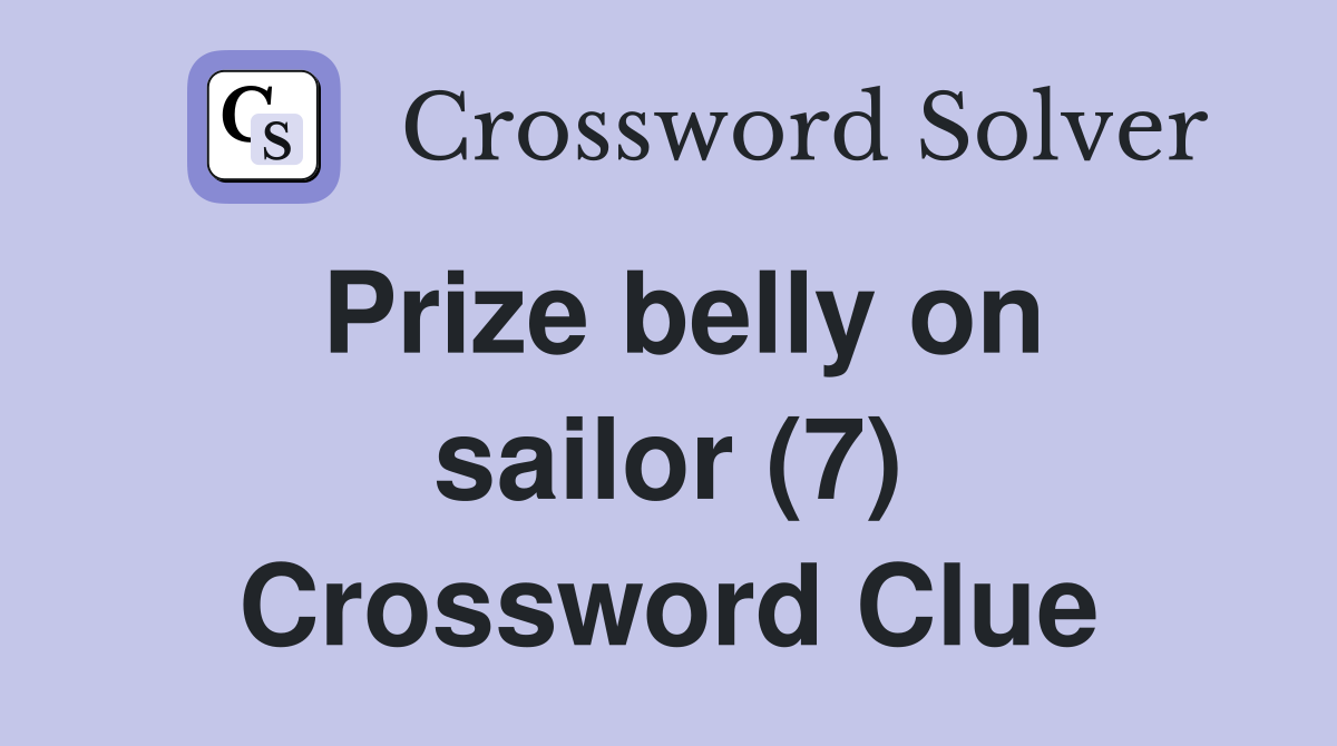Prize belly on sailor (7) Crossword Clue