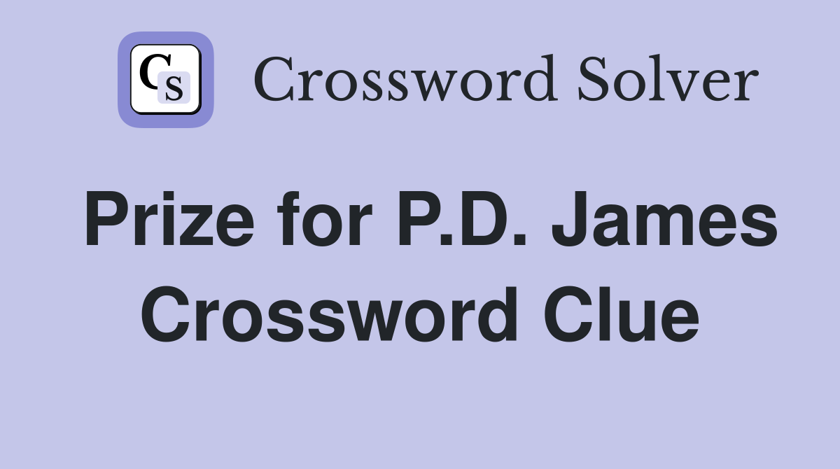 Prize for P.D. James Crossword Clue