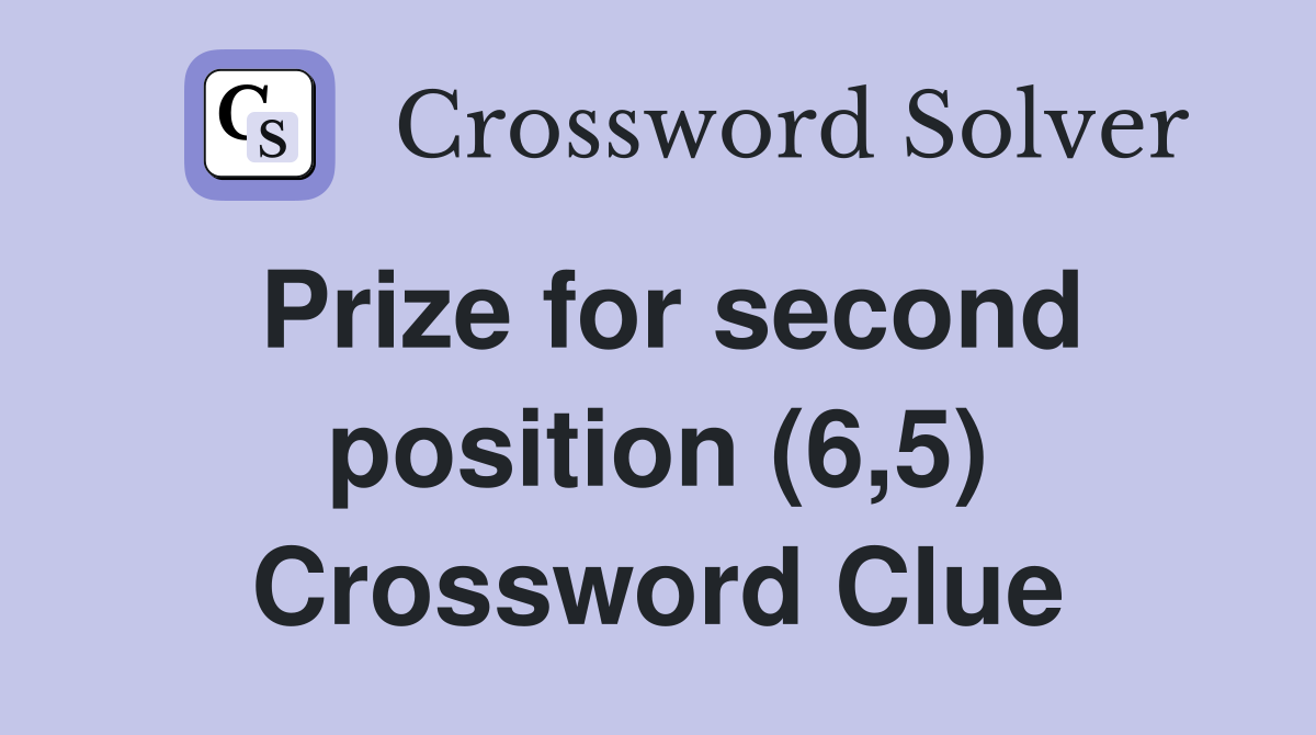 Prize for second position (6,5) Crossword Clue