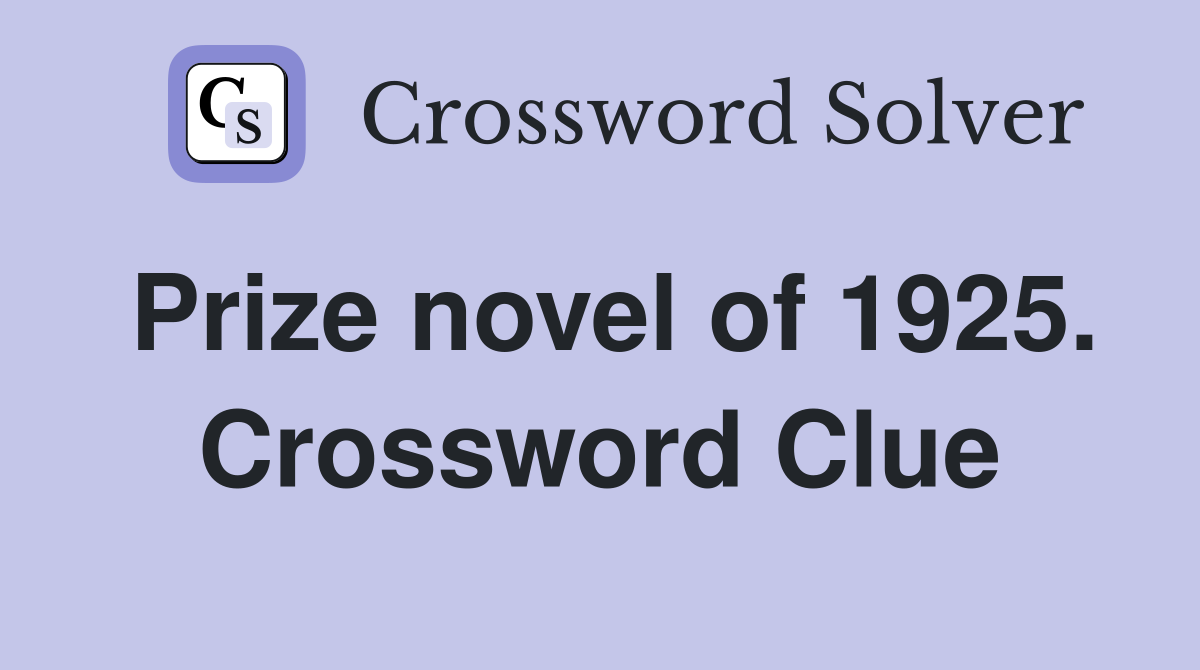 Prize novel of 1925. Crossword Clue