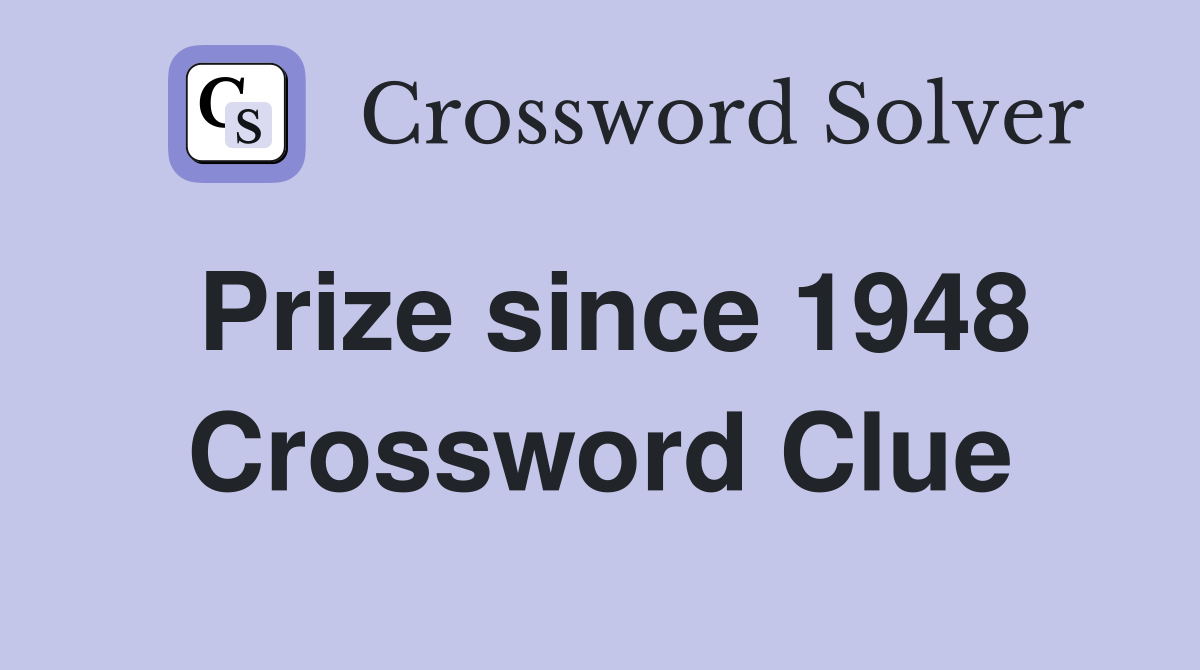 Prize since 1948 Crossword Clue